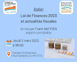 2023 03 02 atelier loi de finances 2023 tremplin entreprises mutzig